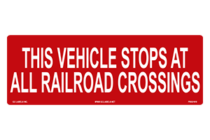 THIS VEHICLE STOPS RR CROSSINGS 5"x15"
