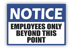 NOTICE - EMPLOYEES ONLY 8" x 10"