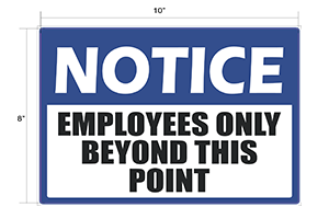 NOTICE - EMPLOYEES ONLY 8" x 10"